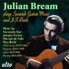 Julian Bream. Spansk guitarmusik og musik af J.S.Bach